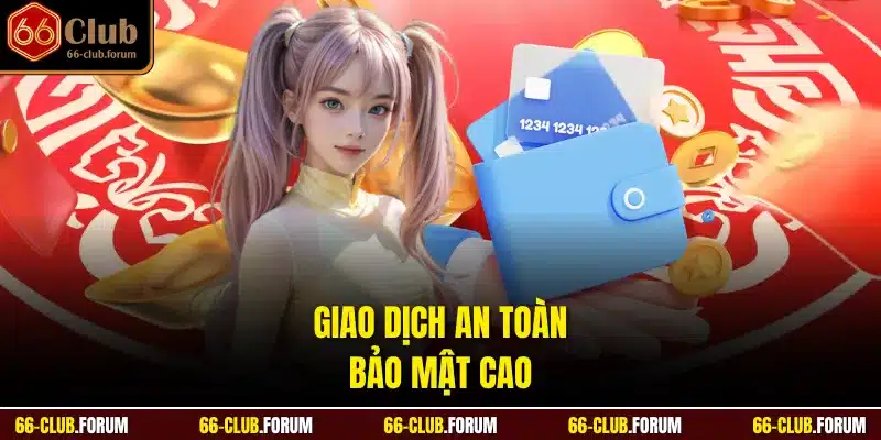 Giao dịch an toàn bảo mật cao